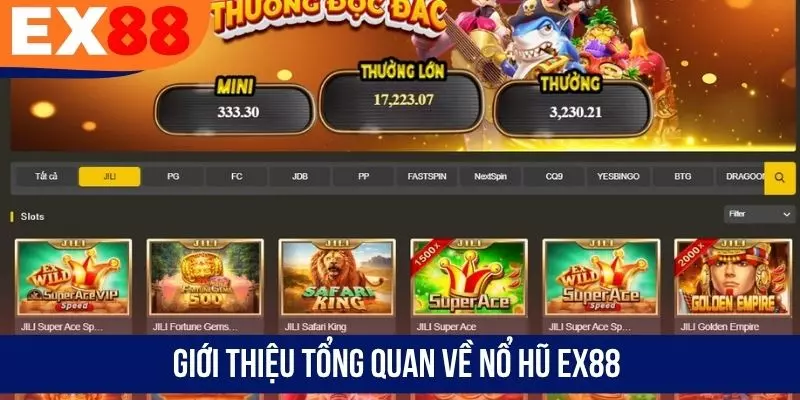 Giới thiệu tổng quan về nổ hũ EX88